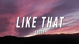 1600j  Like That Lyrics [upl. by Cogan479]