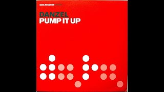 Danzel  Pump It Up Highpass Dub Mix [upl. by Ninahs]