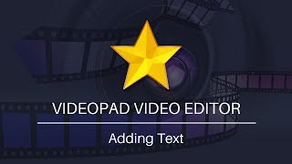 How to Add Text  VideoPad Video Editing Tutorial [upl. by Sirap]