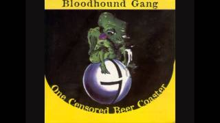 Bloodhound Gang  Hidden Track [upl. by Robbins]