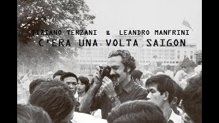 Cera una volta Saigon con Tiziano Terzani di Leandro Manfrini [upl. by Atidnan]