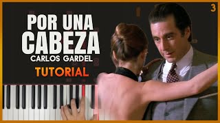 POR UNA CABEZA from Scent of a Woman by Carlos Gardel  Piano Tutorial Part 1 [upl. by Amehr]