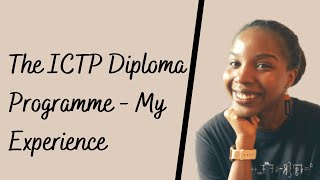 My ICTP Postgraduate Diploma Scholarship Fully Funded Experience Pt 1  01  04 [upl. by Karl]