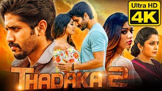 Thadaka 2 4K ULTRA HD  Naga Chaitanya Superhit Romantic Hindi Dubbed Movie l Anu Emmanuel Ramya [upl. by Mcmurry]