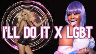 LGBT X ILL DO IT MASHUP FULL  CUPCAKKE X HEIDI MONTAG [upl. by Fidelis272]