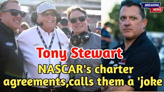 Tony Stewart trashes NASCARs charter agreements calls them a joke [upl. by Hnid]