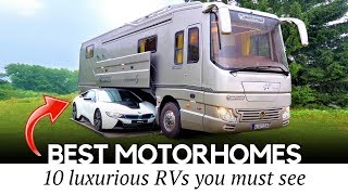 10 BEST Motorhomes and Luxury RVs that Only Rich Can Afford 2019 Edition [upl. by Sherye]