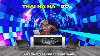 80s Disco Hits  Thai Nana Remix  Dj Ericnem [upl. by Lezley]