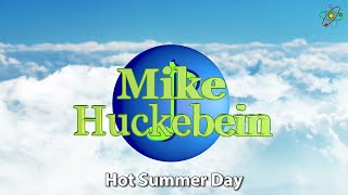 Mike Huckebein  Hot Summer Day NB VersionDeep House Chillout Strommusik [upl. by Lunn]