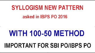 Syllogism New Pattern with 10050 method SBI PO [upl. by Airemat]