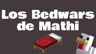 Los bedwars de Mathi  Episodio 1 [upl. by Pat248]