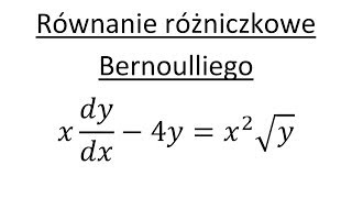 Równanie różniczkowe Bernoulliego cz2 [upl. by Sigler493]