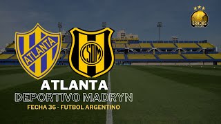 ATLANTA DEPORTIVO MADRYN  PRIMERA NACIONAL  FECHA 36  NARRACIÓN EN VIVO [upl. by Nickelsen824]