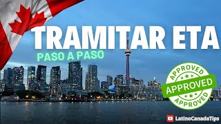 Como tramitar eTA Canada  Paso a Paso  Guia definitiva [upl. by Eeraj]