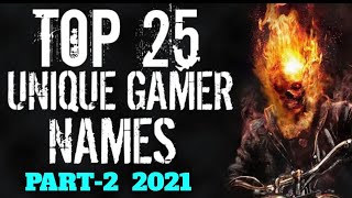 TOP 25 UNIQUE GAMER NAMES  GAMING NAMES FOR FREEFIRE PUBG COC GAMERNAMES GAMINGNAMES AXOMFF9 [upl. by Atneuqal241]