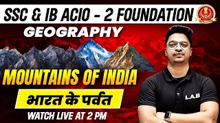 SSC amp IB ACIO  2  Indian Geography  Mountains of India भारत के पर्वत  Geography By Aman Sir [upl. by Eimak]