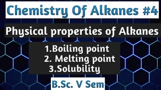 Chemistry Of Alkanes Physical properties like bpmp amp solubility NOBLECHEMISTRY [upl. by Dincolo804]