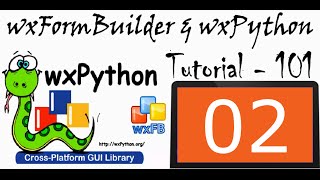 wxFormBuilder and wxPython Tutorial  02  Introduction to wxPython Classic and Phoenix [upl. by Chad]