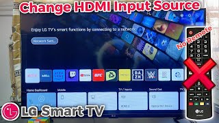 How to Change HDMI Input Source on LG Smart TV without Remote [upl. by Vivie]