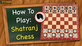 How to play Shatranj Chess [upl. by Aicert]