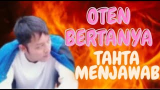 oten bertanya tahta menjawab [upl. by Lian]