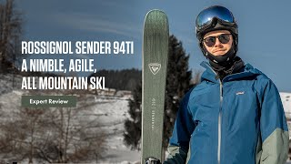 Rossignol Sender 94Ti  a nimble agile all mountain ski [upl. by Johannes]