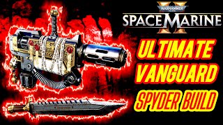 ULTIMATE VANGUARD MELTA RIFLE COMBAT KNIFE SPYDER BUILD IS GOD TIER WARHAMMER 40K SPACE MARINE 2 [upl. by Ahsoik]