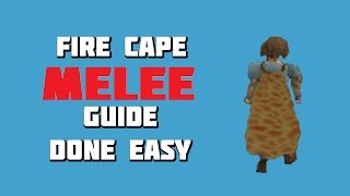 OSRS  Fire Cape Melee Guide Done Easy  Framed [upl. by Ihn]