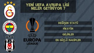 UEFA Avrupa Ligi 202425 Statüsü DEĞİŞTİ Türk Takımları Ne Kadar Şanslı Rakipler ve Gelirler [upl. by Koerner]