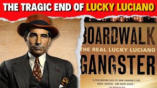 The Tragic End of LUCKY LUCIANO  The Untold Story of His Final Days [upl. by Waters91]