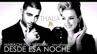 Thalia Ft Maluma  Desde Esa Noche Mariachi Pop Version Tony Lumbreras [upl. by Lletnwahs71]