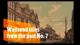 Wallsend tales from the past number 7 [upl. by Aram626]