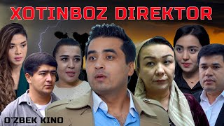 Xotinboz direktor Ozbek kino Хотинбоз директор [upl. by Edak]