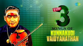 Top 3 Songs Of Kunnakudi Vaidyanathan  Thirupparangundrathil  Odungal Odi  Thiruchenduril [upl. by Itisahc742]