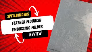 Spellbinders Feather Flourish 3D Embossing Folder Review [upl. by Giliane338]