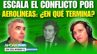 ESCALA EL CONFLICTO POR AEROLÍNEAS ¿EN QUÉ TERMINA  Javier Calvo UnDíaNormalEnArgentina [upl. by Hildegarde]