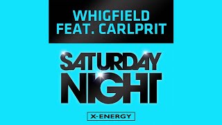 WHIGFIELD FEAT CARLPRIT  Saturday Night Max K Remix Edit [upl. by Yecac2]