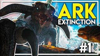 ARK EXTINCTION  NEW JOURNEY BEGINS EPIC START FIRST TAME amp BASE  ARK SURVIVAL EVOLVED E01 [upl. by Eniala]