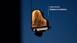 Alain Roche  SOLSTICE TO SOLSTICE  Piano Vertical [upl. by Opaline358]