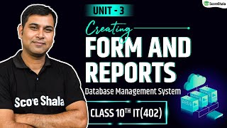 Form and Reports in Database Management System  Class 10 Information Technology  Unit 3 [upl. by Tartaglia]