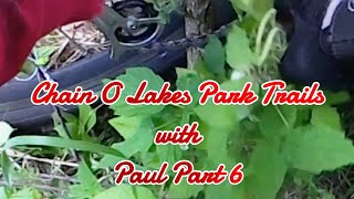 Chain O Lakes Park Trails with Paul Part 6 [upl. by Alodie]