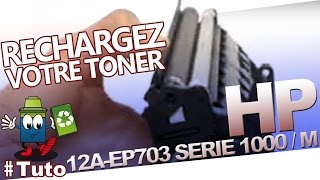 12A  EP703 HP Laserjet Toner série 1000 ou M  Bien Recharger Le Toner [upl. by Nottirb152]