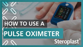 How to Use a Pulse Oximeter  Steroplast Healthcare [upl. by Abehsat]