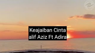 Keajaiban Cinta Alif Aziz Ft Adira Duet Bersama Pilihan Lelaki Terbaik [upl. by Lody]