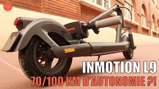 TROTTINETTE ÉLECTRIQUE  LEMOTION S1F Ex INMOTION L9 UNE TROTTINETTE DE 80 KM DAUTONOMIE [upl. by Nosneb540]