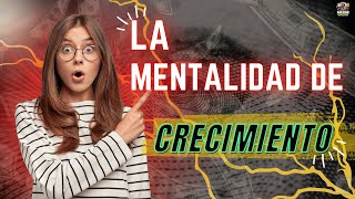 ¡Descubre cómo tener una MENTALIDAD de CRECIMIENTO para que tu negocio sea un EXITO😱💰 [upl. by Chretien353]