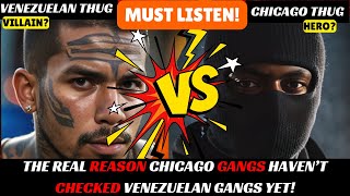 The Real Reason Chicago Gangs Havent Checked Venezuelan Gangs Yet [upl. by Hennebery229]