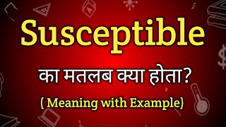 Susceptible Meaning in Hindi  Susceptible Ka Matlab kya Hota hai  English to Hindi dictionary [upl. by Esidnac]