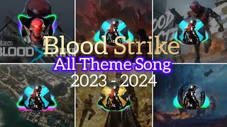 Blood Strike All Theme Songs 2023  2024  Old to New  Blood Strike All Music Pack [upl. by Ecneitap147]