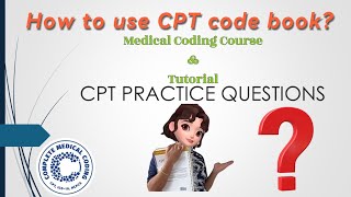 CH69 How to use CPT code book  l How to navigate to get exact codes  l CPT Practice Questions [upl. by Akeenahs]